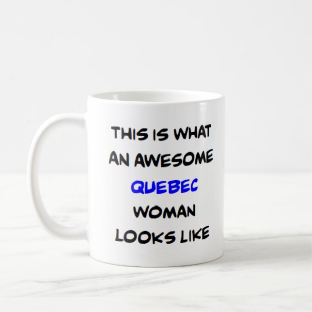 quebec woman, awesome coffee mug (Left)