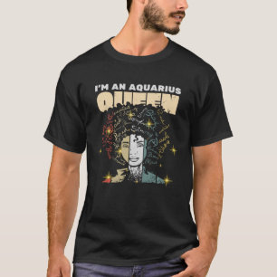 Queen Aquarius for Women Jan Feb Bday T-Shirt
