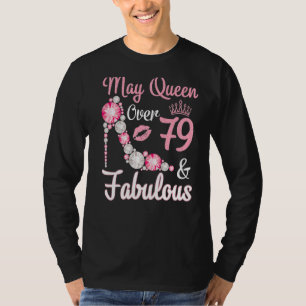 Queen Born In May 1943 Over 79 Years Old & Fabulou T-Shirt