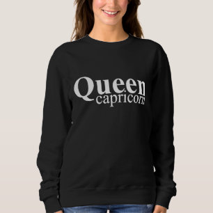 Queen Capricorn Zodiac Royalty Horoscope December Sweatshirt