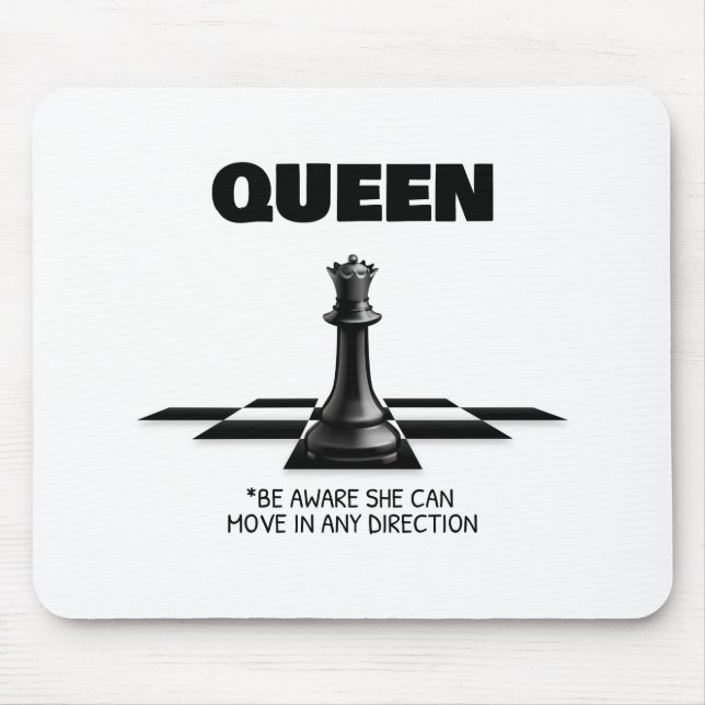 Queen Chess Be Aware She Can Move In Any Direction Mouse Mat (Front)