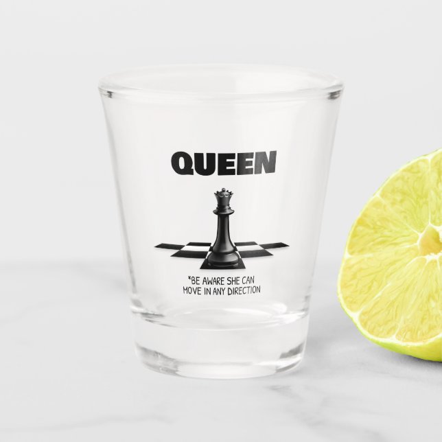 Queen Chess Be Aware She Can Move In Any Direction Shot Glass (Front)
