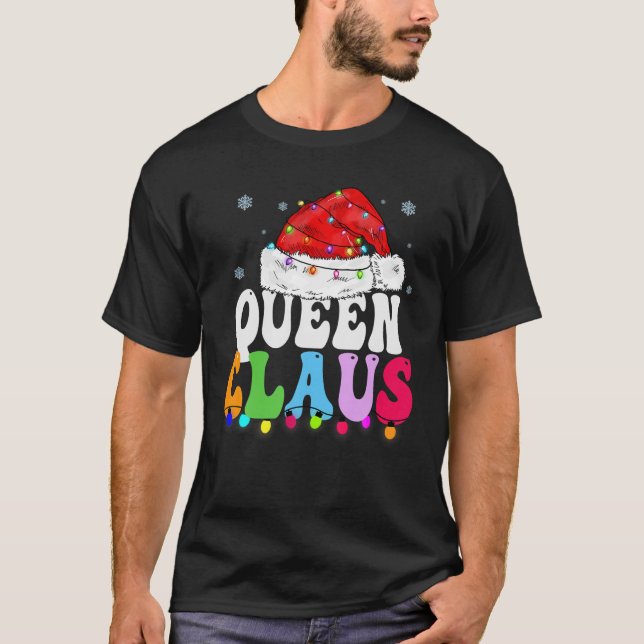 Queen Claus Funny Xmas Family Matching Grandma Chr T-Shirt (Front)