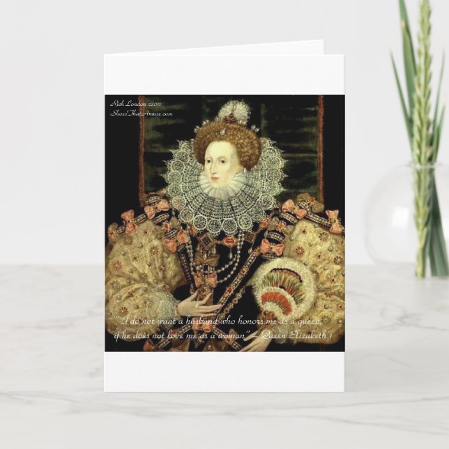 Queen Elizabeth 1 Love/Honour Love Quote Gifts Card (Front)
