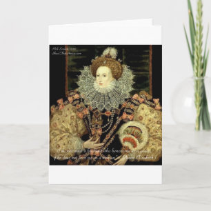 Queen Elizabeth 1 Love/Honour Love Quote Gifts Card