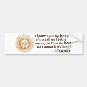 Queen Elizabeth I Tilbury Quote Bumper Sticker
