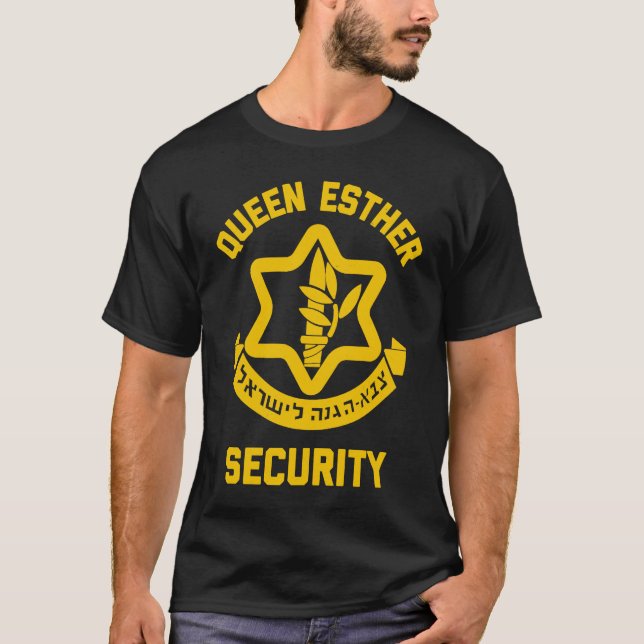 Queen Esther Security  Purim Costume Idf Tzahal Is T-Shirt (Front)