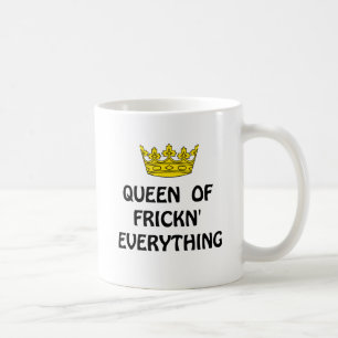 Queen Everything Coffee Mug