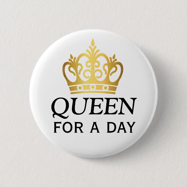 Queen for a Day Award 6 Cm Round Badge (Front)