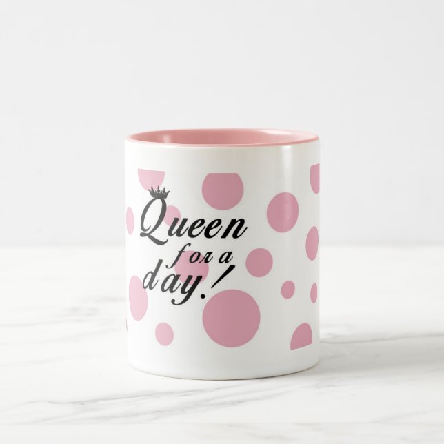 Queen for a Day Mug (Center)