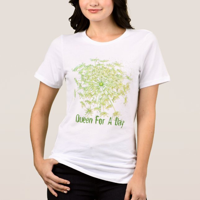 Queen For A Day Tri-Blend Shirt (Front)