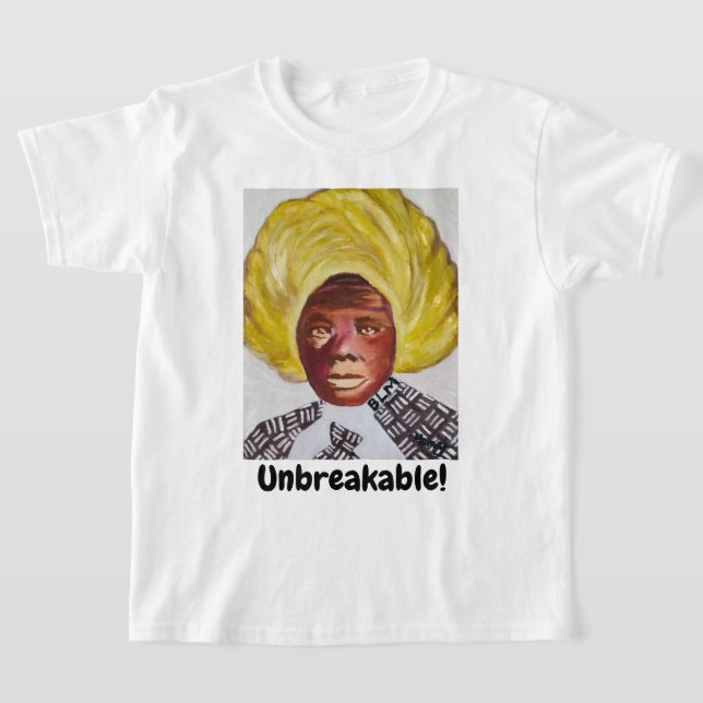 Queen Harriet Tubman - Unbreakable Toddler T-Shirt (Laydown)