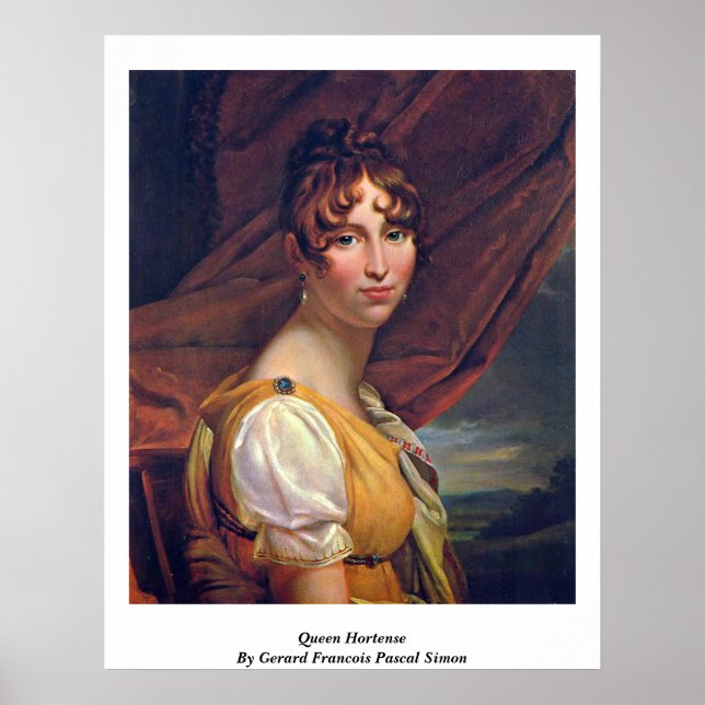 Queen Hortense By Gerard Francois Pascal Simon Poster (Front)