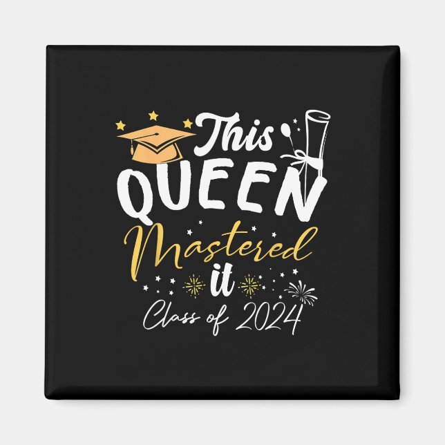 Queen Mastered It Cl Of 2024 Masters Graduation  Magnet (Front)