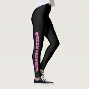 QUEEN MOTHER LEGGINGS