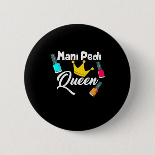 Queen Nail Artist 6 Cm Round Badge