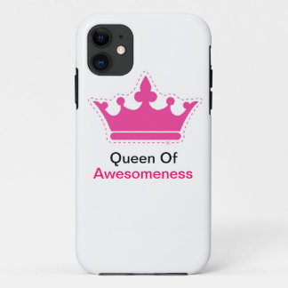 Queen of Awesomeness iPhone 11 Case