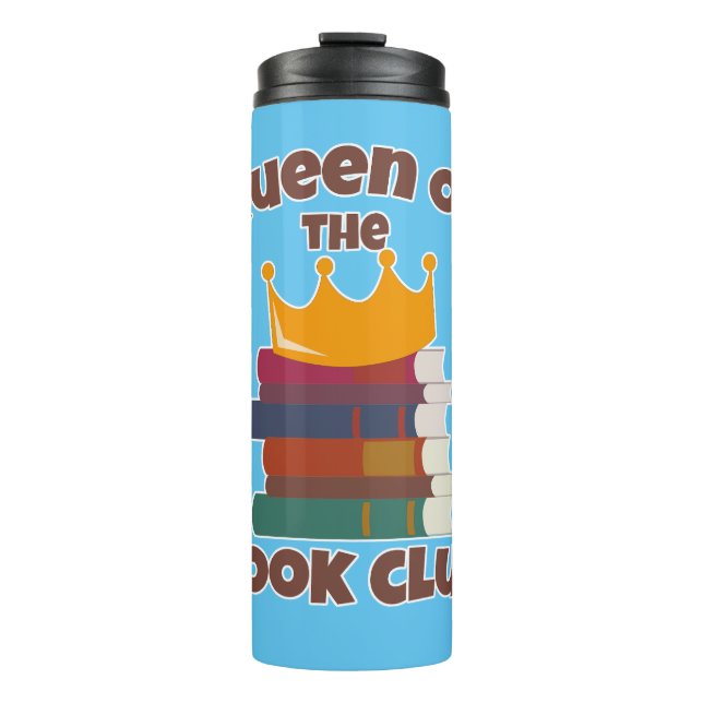 Queen Of Book Club Epic Reader Fun Logo Thermal Tumbler (Front)
