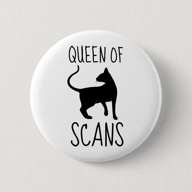 Queen of CAT Scans 6 Cm Round Badge (Front)