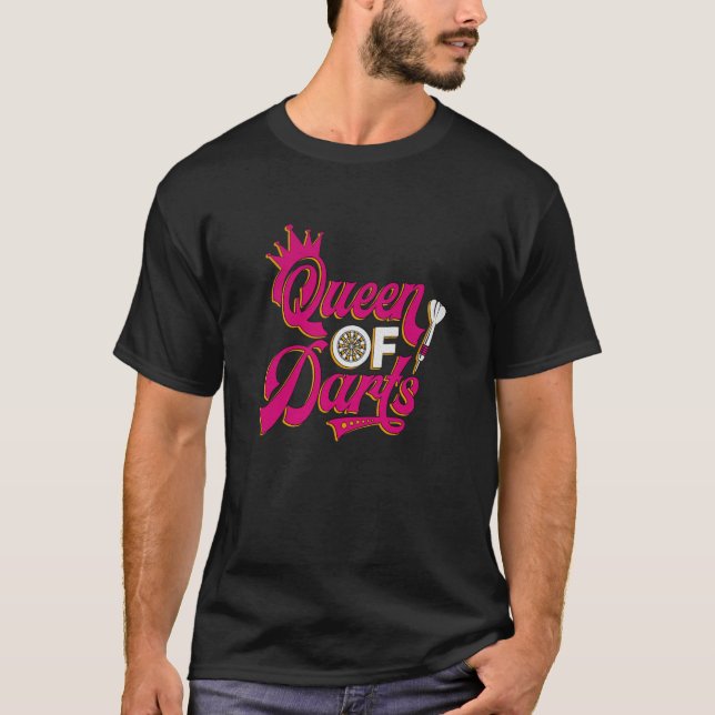 Queen Of Darts Dart Shooting Game Team Player T-Shirt (Front)