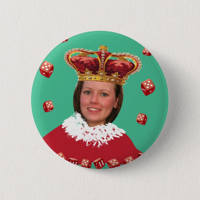 Queen of Dice - Add your own photo 6 Cm Round Badge (Front)