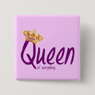 Queen of Everything [button] 15 Cm Square Badge