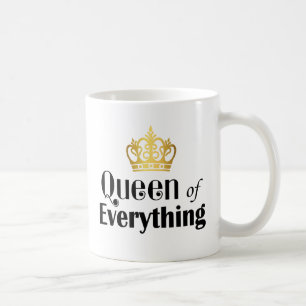 Queen of Everything Coffee Mug
