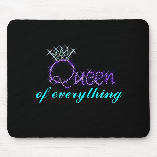 Queen Of Everything Crown Mousepad (Front)