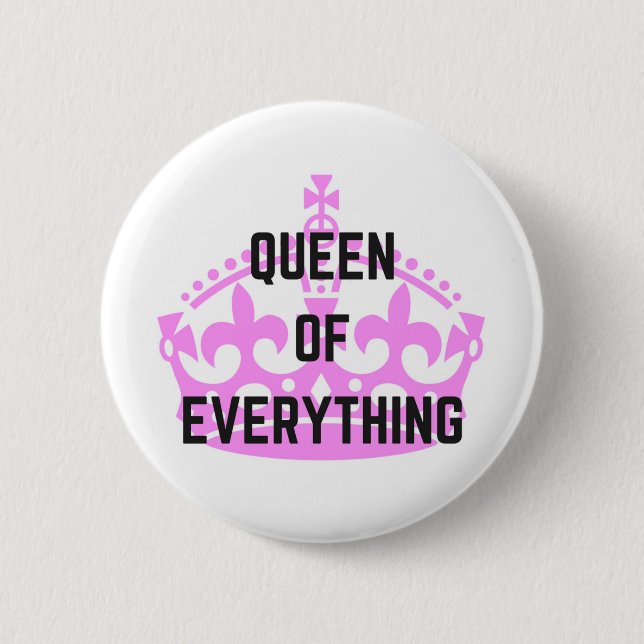 Queen Of Everything Crown Text Illustration 6 Cm Round Badge (Front)