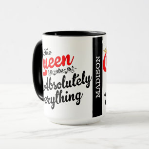 Queen of Everything Custom Mug
