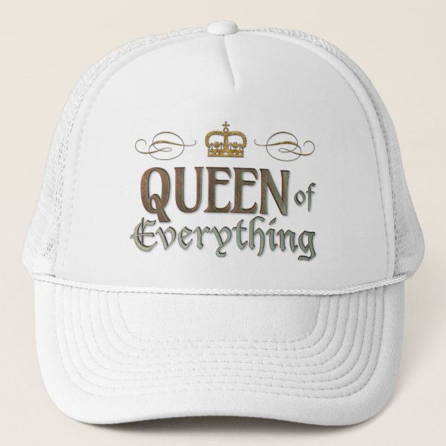 QUEEN of Everything - Fancy Medieval Royal Crown Trucker Hat (Front)