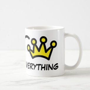 Queen of everything Funny mug for wife