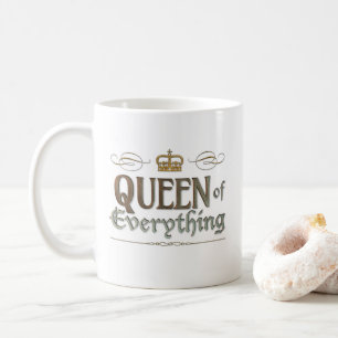QUEEN of Everything Mediaeval Royal Mother's Day Coffee Mug