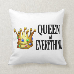 Queen of Everything Pillow