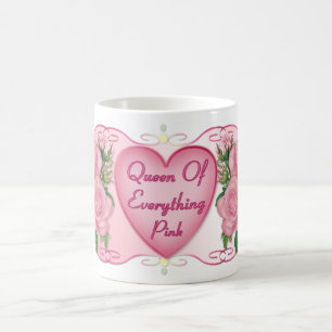 Queen of Everything Pink Mum Coffee Mug