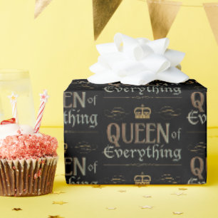 QUEEN of Everything - Royalty Lettering Crown Wrapping Paper