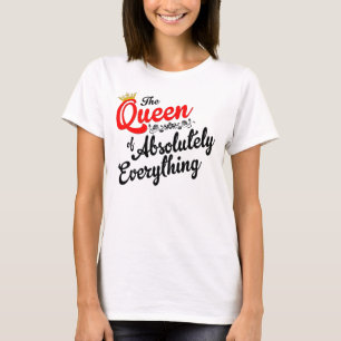 Queen of Everything T-Shirt