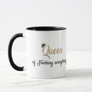 Queen of f*cking everything ! Black gold Mug