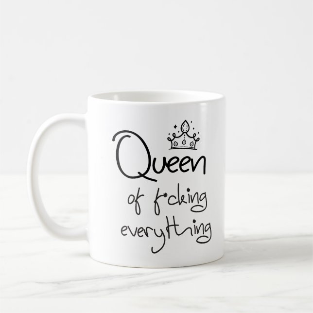 Queen of f*cking everything ! Hand drawn style Coffee Mug (Left)