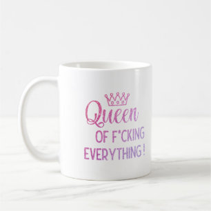 Queen of f*cking everything ! Pink glitter Coffee Mug