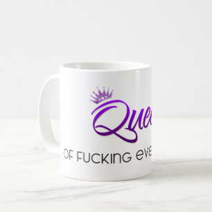 Queen of f*cking everything ! Purple Coffee Mug
