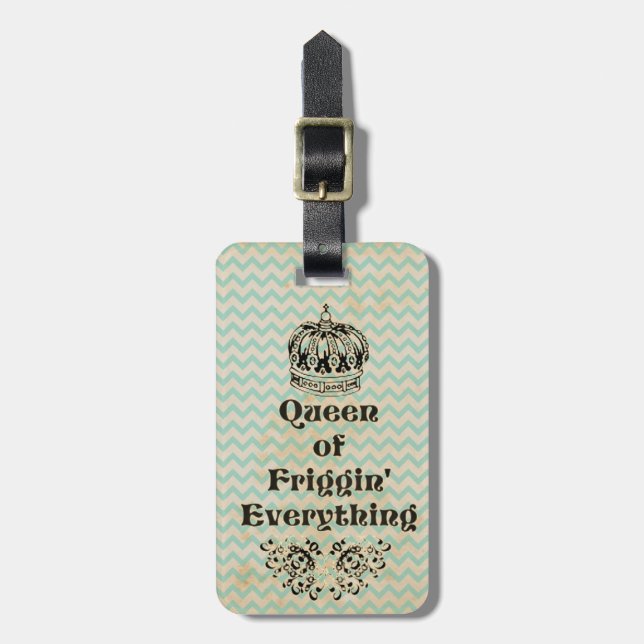 Queen of Friggin Everything Luggage Tag (Front Vertical)
