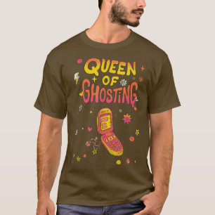 Queen of Ghosting Sarcastic & Fun 70's Style Desig T-Shirt