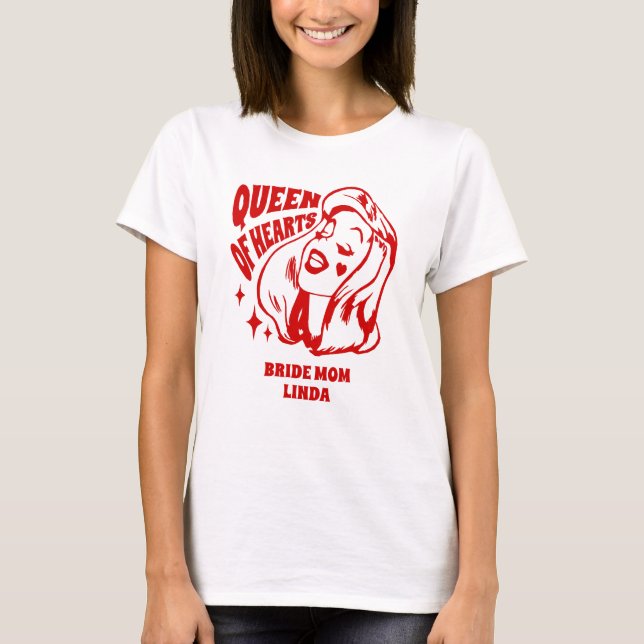 Queen of Hearts Mom of the Bride T-Shirt (Front)
