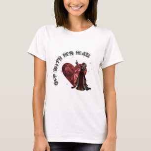 Queen Of Hearts - Off With Her Head T-Shirt