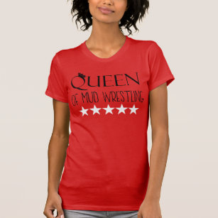 Queen of Mud Wrestling Long Sleeve T-Shirt