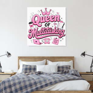Queen of Multitasking Canvas Print