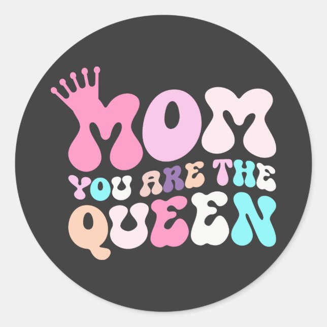 Queen of Our Hearts, Motherhood Gift, Mother's day Classic Round Sticker (Front)