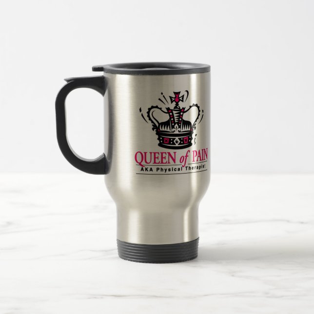 "Queen of Pain" Physical Therapist Travel Mug (Left)