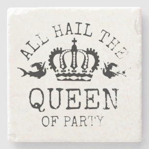 Queen of Party Stone Coaster